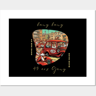 Bang Bang 49 ers Gang , 49 ers victor design Posters and Art